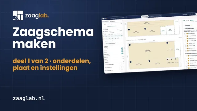Uitlegvideo: Zaagschema maken: onderdelen en plaat
