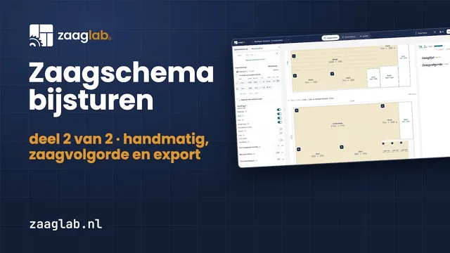 Uitlegvideo: Zaagschema bijsturen en exporteren